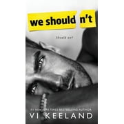 We Shouldnt, Hardcover
