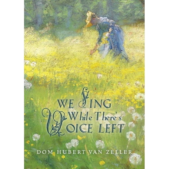 We Sing While There's Voice Left, (Paperback)