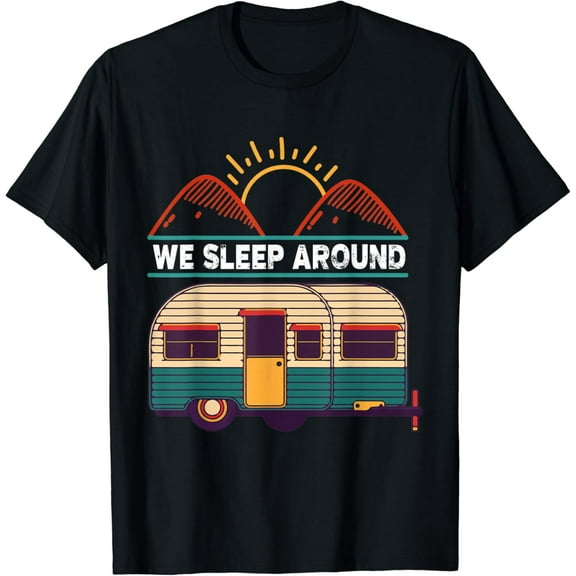 We Sleep Around Camper T-Shirt