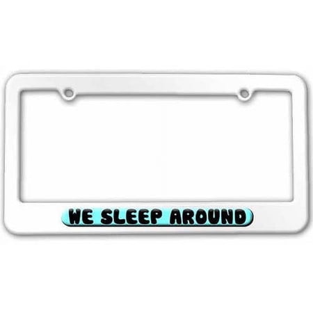 We Sleep Around, Camping License Plate Tag Frame, Multiple Colors