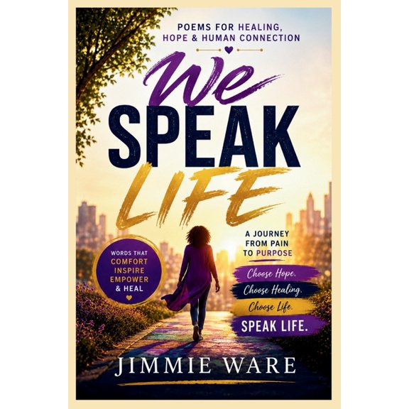 We Speak Life: Choose Hope, Choose Healing, Choose Life, (Paperback)