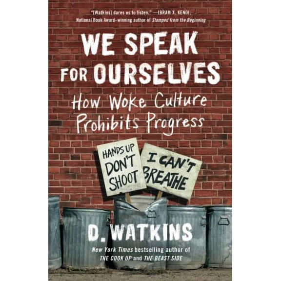 Pre-Owned We Speak for Ourselves: How Woke Culture Prohibits Progress (Paperback) 150118783X 9781501187834