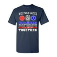 thumbnail image 1 of We Stand United Our Uniforms Brings Us Together Proud DT Adult T-Shirt Tee, 1 of 2