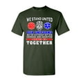 thumbnail image 1 of We Stand United Our Uniforms Brings Us Together Proud DT Adult T-Shirt Tee, 1 of 2