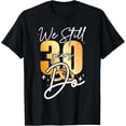 thumbnail image 1 of We Still Do 1994 30th 30 Years of Marriage Anniversary T-ShirtMen's and women's gift, black and white T-shirt, size: Extra large S-4XL, 1 of 4