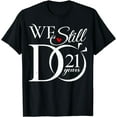 thumbnail image 1 of We Still Do 21 Years Funny Couple 21th Wedding Anniversary T-Shirt, 1 of 4