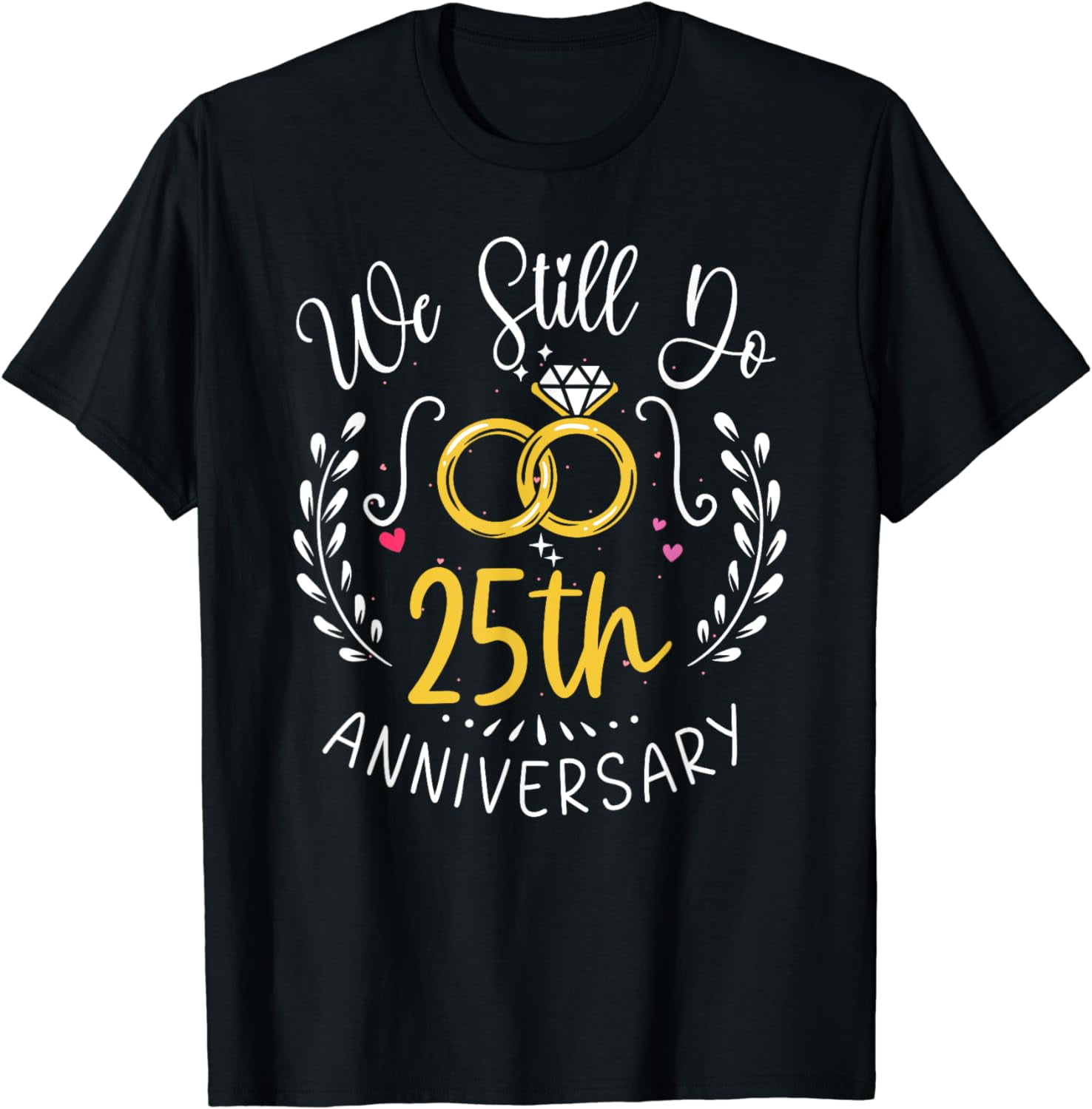 25 Year Anniversary Gift 25th Wedding Married Funny T-Shirt