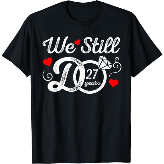 We Still Do 27 Years Funny Couple 27th Wedding Anniversary T-Shirt