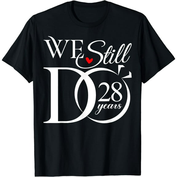 We Still Do 28 Years Funny Couple 28th Wedding Anniversary T-Shirt