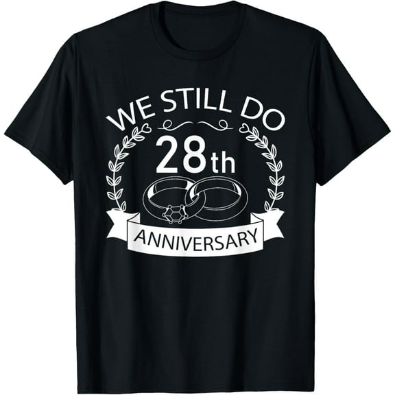 We Still Do 28th Wedding Anniversary Matching Couple Idea T-Shirt