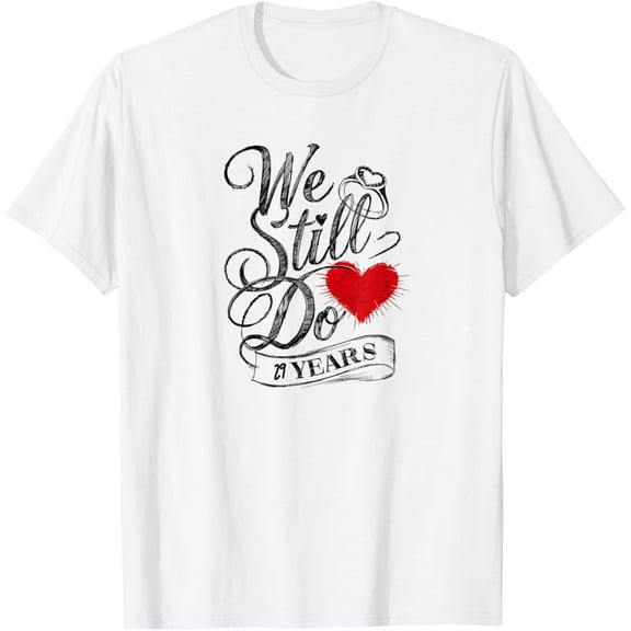 We Still Do 29 Years Funny Couple 29th Wedding Anniversary T-ShirtMen and women, Black T-shirt, size: Extra large S-4XL