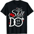 thumbnail image 1 of We Still Do 44 Years Couple Idea 44th Wedding Anniversary T-Shirt, 1 of 4