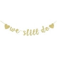 thumbnail image 1 of We Still Do Banner, Gold Gliter Paper Sign for Wedding Anniversary Party, 1 of 5