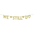 thumbnail image 1 of We Still Do Gold Gliter Paper Banner, Happy Anniversary Wedding Aniversary/Valentine‘s Day Sign Decors Fun Photo Backdrops, 1 of 7