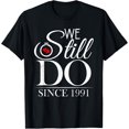 thumbnail image 1 of We Still Do Since 1991 Couple Idea 33rd Wedding Anniversary T-Shirt, 1 of 4