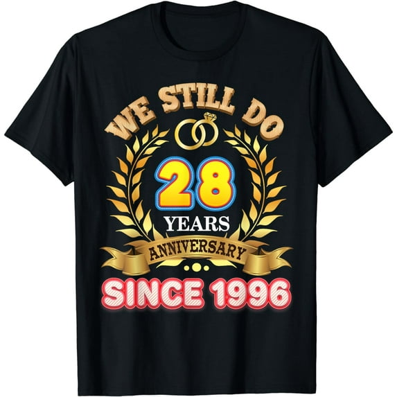We Still Do Since 1996 28 Years Anniversary 28th Wedding T-Shirt