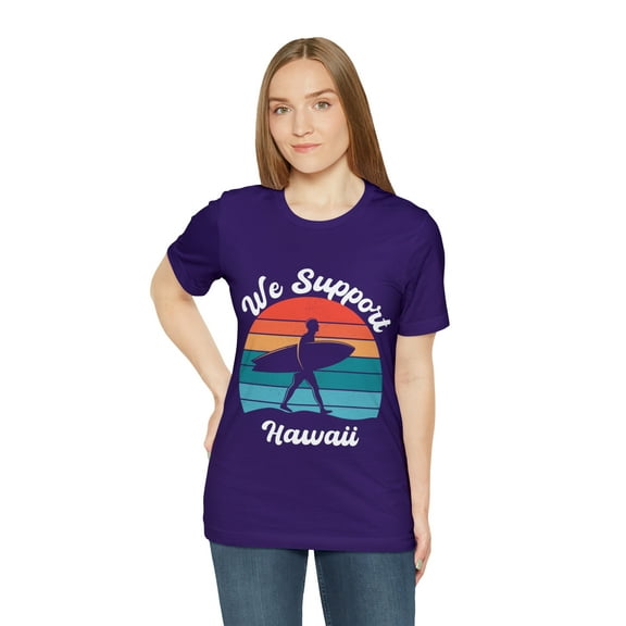 We Support Hawaii Unisex T-Shirt