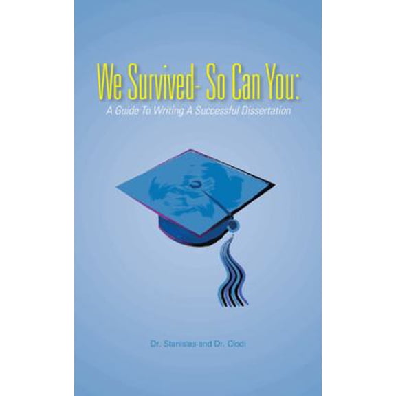 Pre-Owned We Survived- So Can You: A Guide to Writing a Successful Dissertation (Paperback) 1481756362 9781481756365