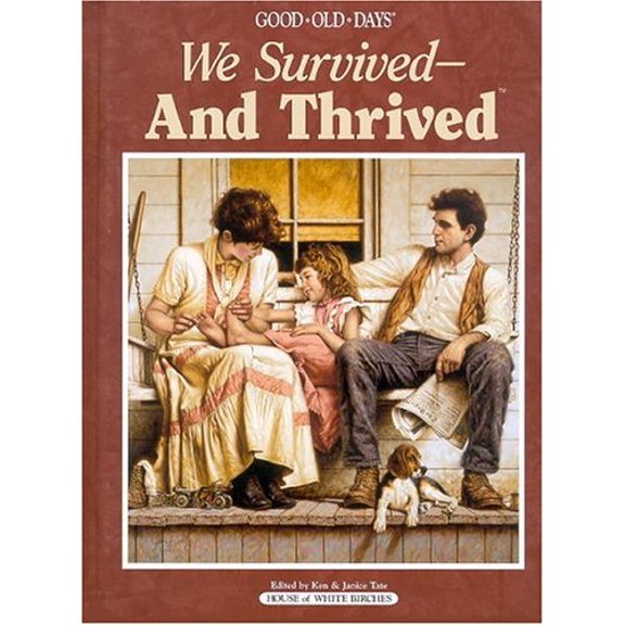 Pre-Owned We Survived And Thrived: Good Old Days, 9781592170029, 1592170021, Hardcover,