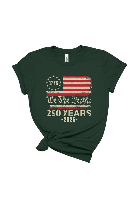 We The People 1776 Betsy Ross Flag 250 Years 2026 Vintage Patriotic Tee