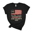 thumbnail image 1 of We The People 1776 Betsy Ross Flag 250 Years 2026 Vintage Patriotic Tee, 1 of 6