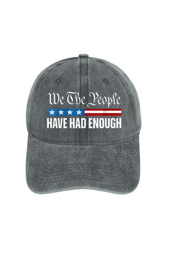 We The People Have Had Enough Gray Hat Adjustable Funny Fashion Unisex Baseball Cap for Men Women