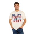 thumbnail image 1 of We The People Like to Part Comfort Colors Unisex Tee, Fourth of July Tshirt, 1 of 4