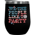 thumbnail image 1 of We, The People, Like to Party, Retro 4th of July Gift, Black 12oz Wine Tumbler, 1 of 1