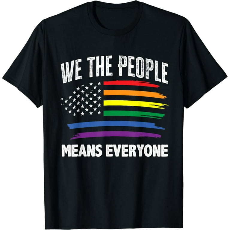 Usa Lgbt Equality We The People Means Everyone T-Shirt Usa Lgbt Equality We The People Means Everyone T-Shirt