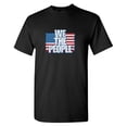 thumbnail image 1 of We The People Sarcastic Humor Graphic Tees Gift For Mens Novelty Funny T Shirt, 1 of 5