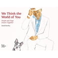 thumbnail image 1 of We Think the World of You: People and Dogs Drawn Together, (Hardcover), 1 of 1