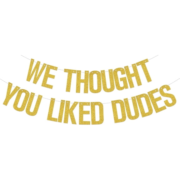 We Thought You Liked Dudes Banner Bachelor Party Decorations Black