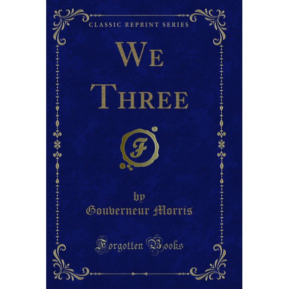 We Three (Classic Reprint)
