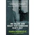 thumbnail image 1 of Pre-Owned We Trade Our Night for Someone Else's Day (Paperback) 1644210487 9781644210482, 1 of 1