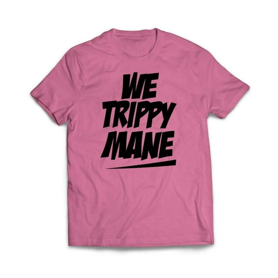 We Trippy Mane T-Shirt