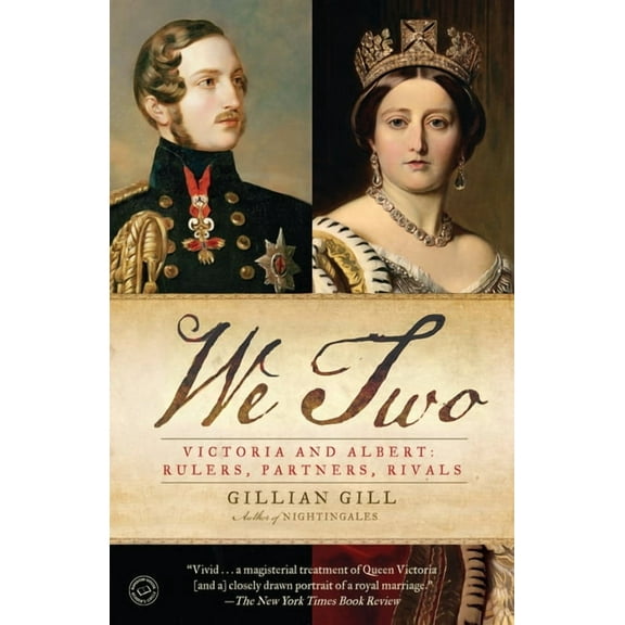 We Two: Victoria and Albert: Rulers, Partners, Rivals, (Paperback)