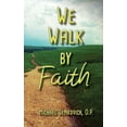 thumbnail image 1 of We Walk by Faith (Paperback) by Michael Demkovich, 1 of 1