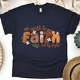 thumbnail image 1 of We Walk by Faith Not by Sight T-Shirt | 2 Corinthians 5:7 Christian Tee, Navy, Size L, 1 of 6