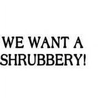 We Want A Shrubbery Picture Art – Living Room – Peel & Stick Sticker - Vinyl Wall Decal