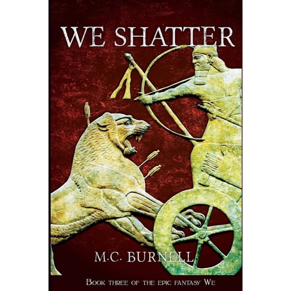 We We Shatter, Book 3, (Paperback)