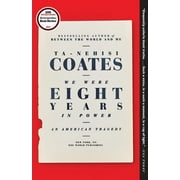 We Were Eight Years in Power An American Tragedy, Paperback