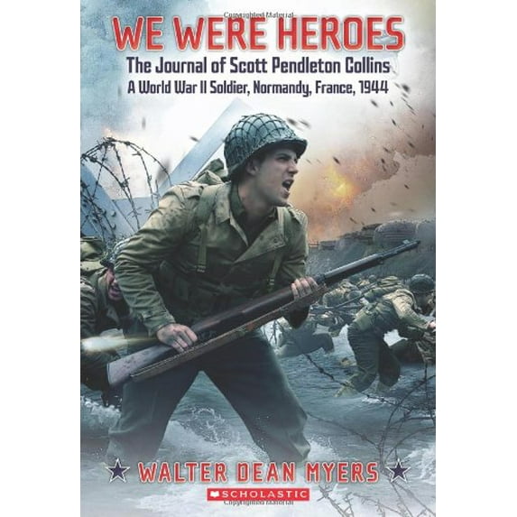 Pre-Owned We Were Heroes: The Journal of Scott Pendleton Collins, a World War II Soldier (Paperback) 0545398894 9780545398893