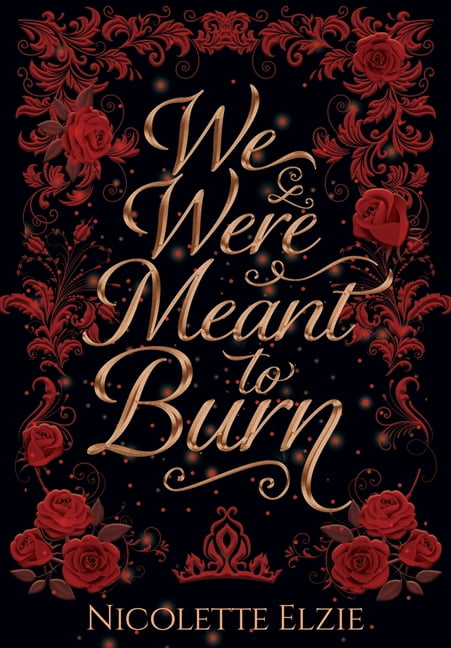 We Were Meant to Burn, (Hardcover)