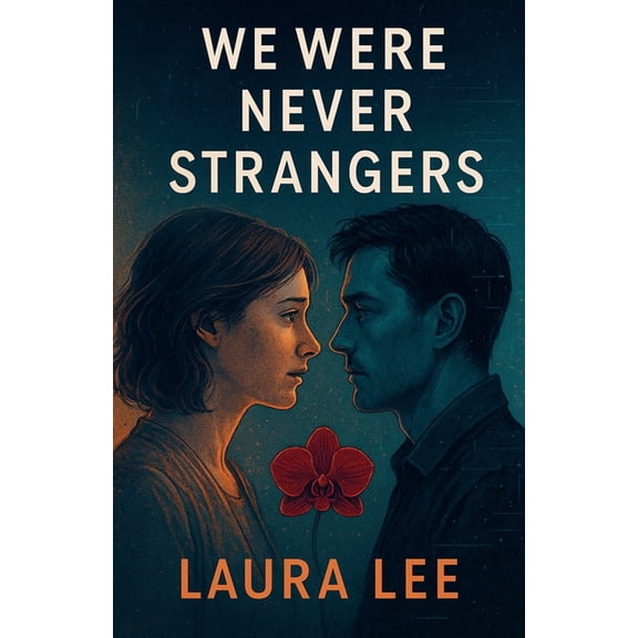 We Were Never Strangers, (Paperback)