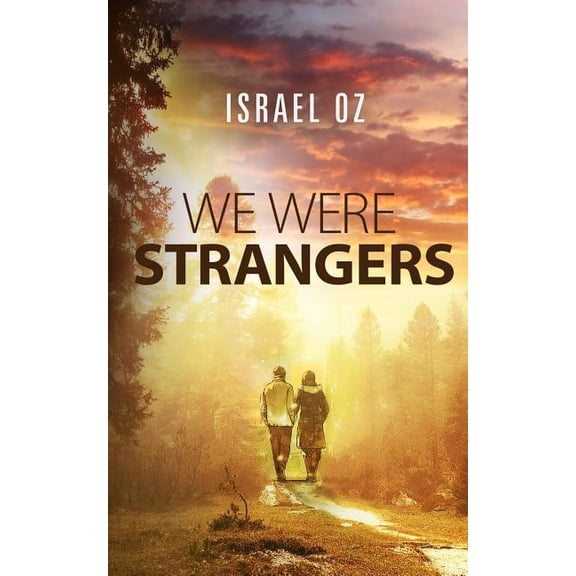 We Were Strangers Paperback 1729151590 9781729151594 Israel Oz