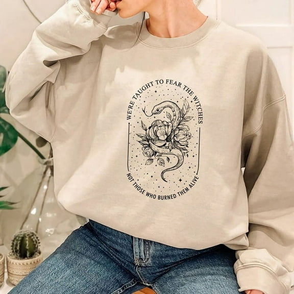 We Were Taught To Fear The Witches Not Those Who Burned Them Alive Sweatshirt, Celestial Sweatshirt, Witchy Crewnec,, Christmas Gift