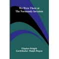 thumbnail image 1 of We Were There At The Normandy Invasion, (Paperback), 1 of 1