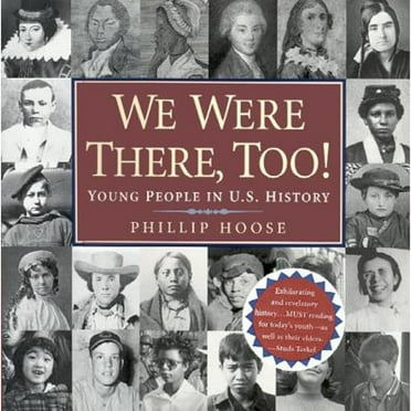 Pre-Owned We Were There, Too!: Young People in U.S. History (National Book Award Finalist) (Hardcover) 0374382522 9780374382520