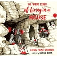 thumbnail image 1 of We Were Tired of Living in a House, (Hardcover), 1 of 1