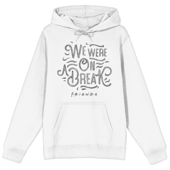 We Were on a Break Friends Quote Men's White Graphic Hoodie-M